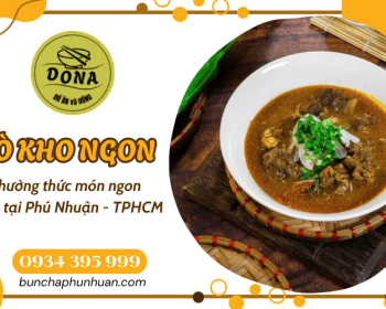 Bò kho DoNa quán - Điểm đến lý tưởng cho tín đồ ẩm thực Phú Nhuận